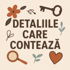Detaliile Care Conteaza